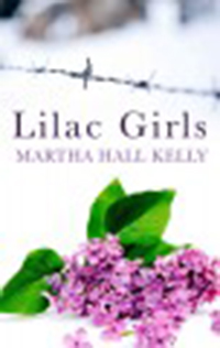 Lilac girls / by Martha Hall Kelly