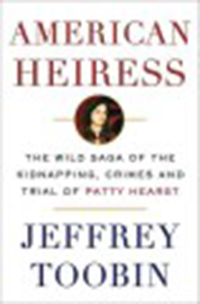 American heiress : the wild saga of the kidnapping, crimes and                trial of Patty Hearst