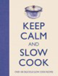 Keep calm and slow cook