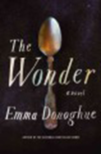 The Wonder / Emma Donoghue