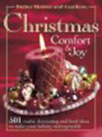 Christmas comfort & joy : 501 crafts, decorating, and food ideas                to make your holiday unforgettable