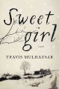 Sweetgirl / Travis Mulhauser