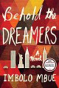 Behold the dreamers / Imbolo Mbue