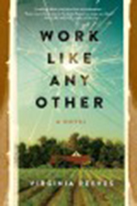 Work like any other : a novel