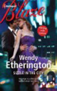 Sizzle in the city / Wendy Etherington