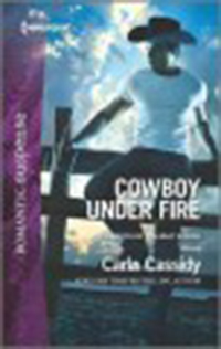 Cowboy under fire / Carla Cassidy