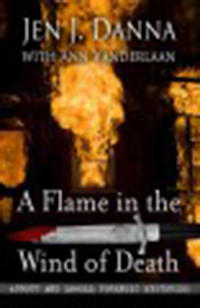 A flame in the wind of death : Abott and Lowell Forensic                mysteries
