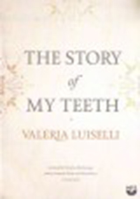 The story of my teeth