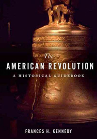 The American Revolution : a historical guidebook