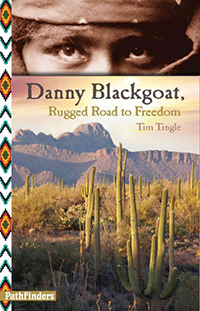 Danny Blackgoat : rugged road to freedom
