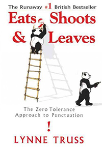 Eats, shoots & leaves : the zero tolerance approach to punctuation