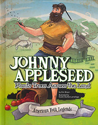 Johnny Appleseed plants trees across the land