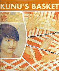 Kunu's basket : a story from Indian Island