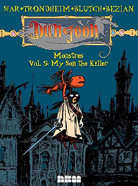 Dungeon. Monstres. Volume 5, My son the killer