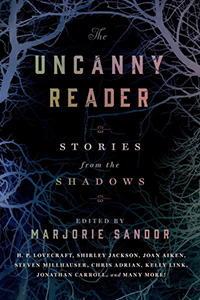 The uncanny reader : stories from the shadows