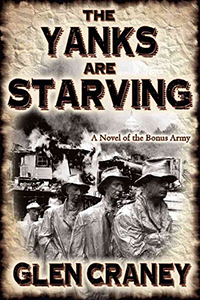 The Yanks are starving : a novel of the Bonus Army