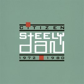 steely dan - citizen: 1972-1980
