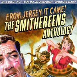 the smithereens - anthology: from jersey it came