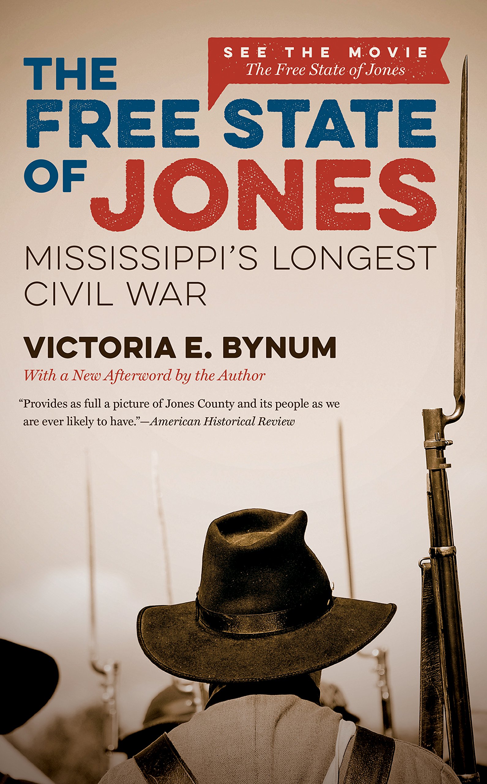The free state of Jones : Mississippi’s longest civil war