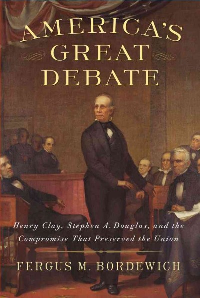 (book cover) America's Great Debate by Fergus M. Bordewich